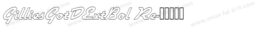 GilliesGotDExtBol Re字体转换